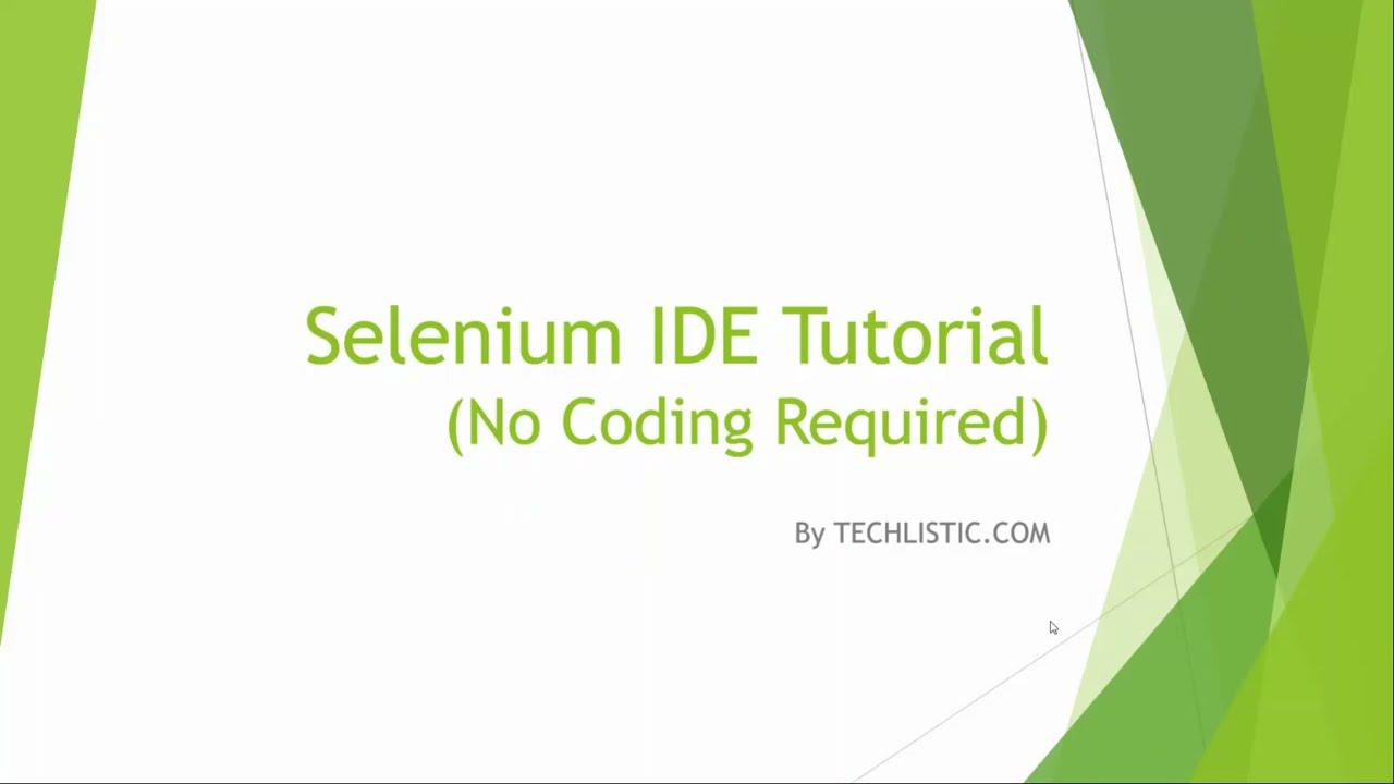 'Video thumbnail for Selenium IDE Tutorial (No Coding Required) | TECHLISTIC.COM'