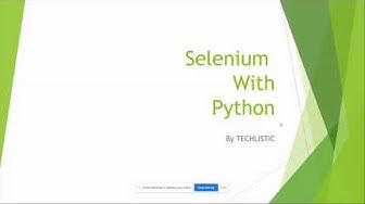 'Video thumbnail for Selenium with Python Tutorial | TECHLISTIC.COM'